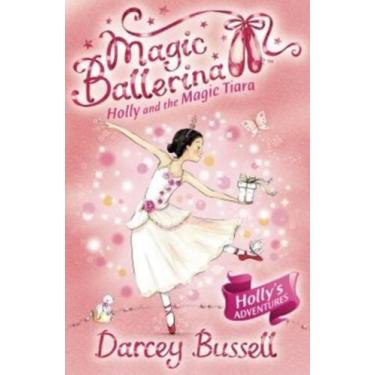 Imagem de Magic Ballerina 15 Holly And The Magic Tiara Pb - Harpercollins Publis