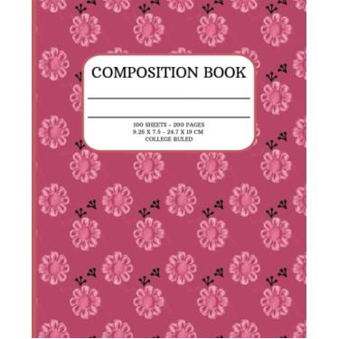 Imagem de Livro de composição floral pautado amplo | 100 pautados na faculdade | Livro de composição floral para meninas | Caderno de composição fofo para meninas: composição floral... para meninas | 200