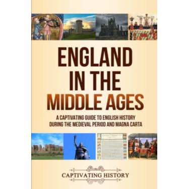 Imagem de England in the Middle Ages: A Captivating Guide to English History During the Medieval Period and Magna Carta