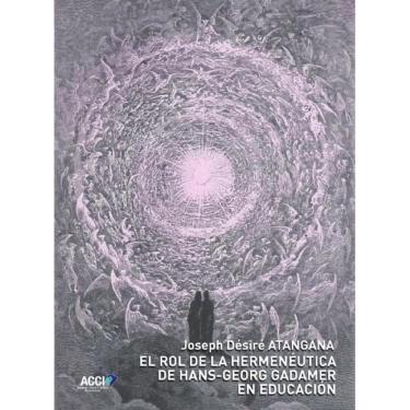Imagem de El rol de la hermenéutica de Hans-Georg Gadamer en educación - Espanhol