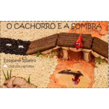 Imagem de Cachorro e a sombra - coleçao crie sua historia