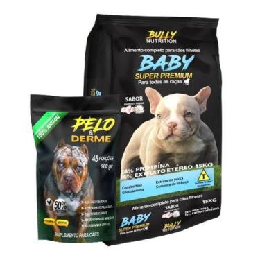 Imagem de Ração Baby Super Premium 15kg + Suplemento Bully Pelo & Derme 900g  Cr
