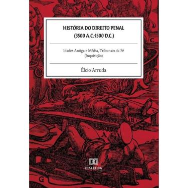 Imagem de História do Direito Penal (3500 a.C.-1500 d.C.)-Português