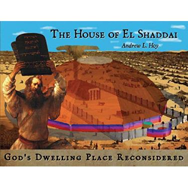 Imagem de The House of El Shaddai: God's Dwelling Place Reconsidered