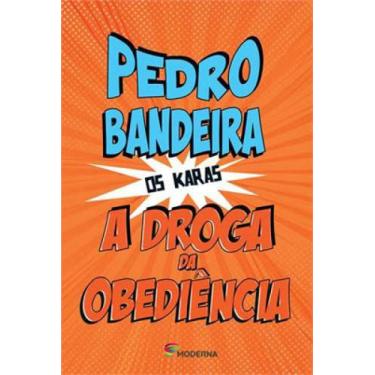 Imagem de Livro A Droga Da Obediência  - Pedro Bandeira