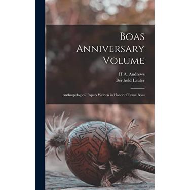 Imagem de Boas Anniversary Volume: Anthropological Papers Written in Honor of Franz Boas