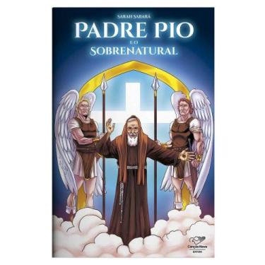 Imagem de Livro Infantil Padre Pio E O Sobrenatural - Sarah Sabará - Canção Nova