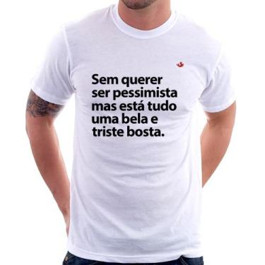Imagem de Camiseta Sem querer ser pessimista mas - Foca na Moda, Branco, M