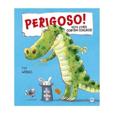 Imagem de Perigoso! Este Livro Contém Coelhos!