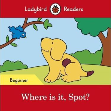 Imagem de Where Is It, Spot? - Ladybird Readers - Level Beginner - Book With Downloadable Audio (US/UK)
