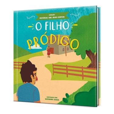 Imagem de Livro Infantil Histórias Que Jesus Contou - O Filho Pródigo