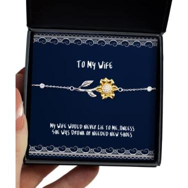 Imagem de Pulseira de girassol New Wife, My Wife Would Never Lie to Me.Unless She was Drunk or Needed, presentes de Dia dos Namorados