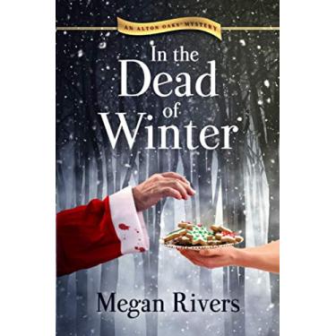 Imagem de In the Dead of Winter: An Alton Oaks Mystery