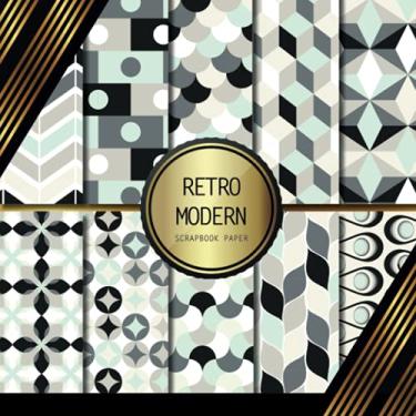 Imagem de Scrapbook Paper: Retro Modern: Double Sided Craft Paper For Card Making, Origami & DIY Projects | Decorative Scrapbooking Paper Pad