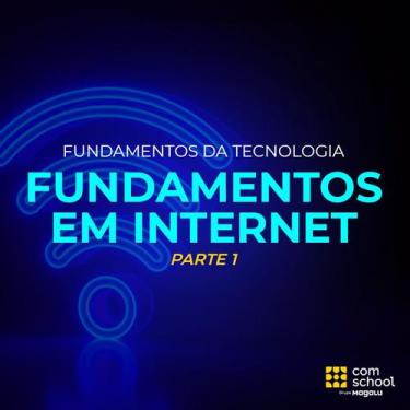 Imagem de Curso de Informática Básica: Fundamentos em Internet parte 1 - ComScho