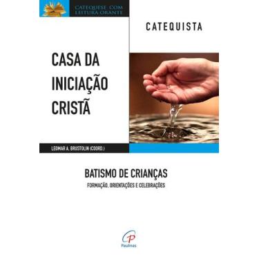 Imagem de Livro - Casa da Iniciação Cristã: Batismo de Crianças - Catequista