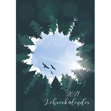 Imagem de Lehrerkalender 2021: Wochenplaner zum notieren, organisieren und planen DIN A4. Kalender/Terminkalender/Monats- / Tagesübersicht/Kontakt- / Geburtstags listen/Wald Abenteuer Reise