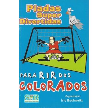Imagem de Livro Piadas Super Divertidas - Para Rir Dos Colorados - Svb