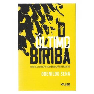 Imagem de O Último Biribá: Contos E Crônicas Para Embalar Esperanças