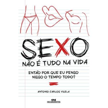 Imagem de Livro - Sexo! Não É Tudo na Vida