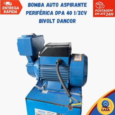 Imagem de Bomba Auto Aspirante Periférica DPA 40 1/2CV Bivolt Dancor