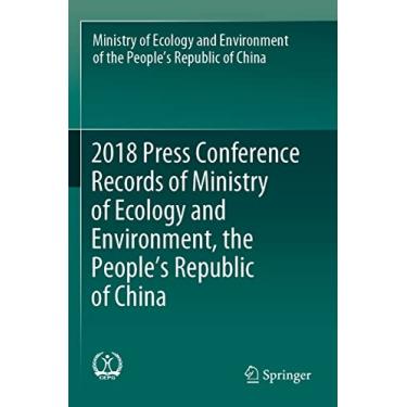 Imagem de 2018 Press Conference Records of Ministry of Ecology and Environment, the People's Republic of China