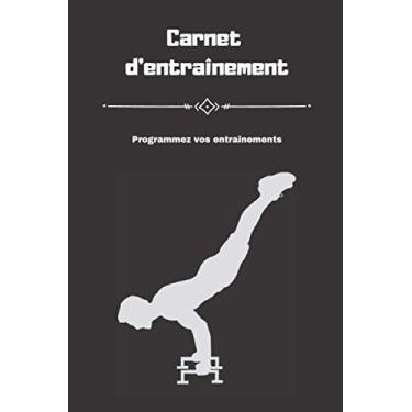 Imagem de Carnet d'entraînement: Programmez vos entraînements quotidiens - 12 semaines - 15,24 x 22,86 cm - 6 x 9 pouces