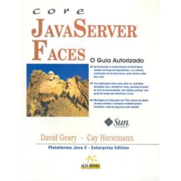Imagem de Core Java Server Faces - O Guia Autorizado - Alta Books