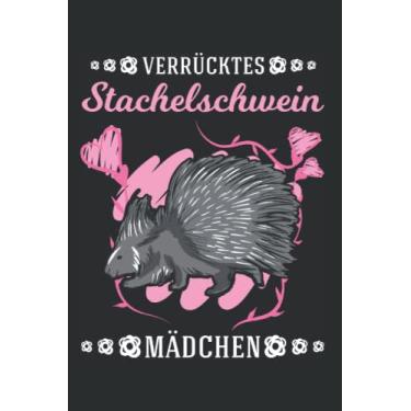 Imagem de Stachelschwein Notizbuch: Verrücktes Stachelschwein Mädchen / 6x9 Zoll / 120 karierte Seiten