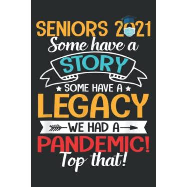 Imagem de Senior 2021 Some Have a Story Quarantined Graduation Grad: Wide Ruled Paper Notebook Journal | Pretty Wide Blank Lined Workbook ... for Home School College for Writing Notes