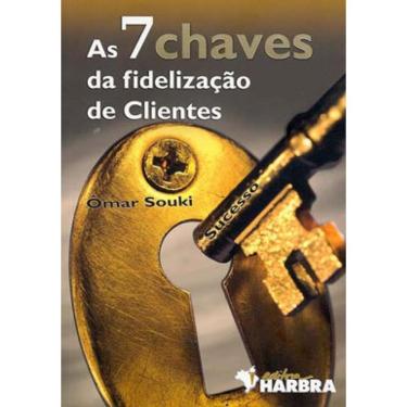 Imagem de Sete Chaves De Fidelizaçao De Clientes, As
