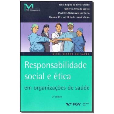 Imagem de Responsabilidade Social e Ética Org.saúde 02Ed/16 Sortido - FGV, Sorti