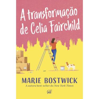 Imagem de Livro - A transformação de Celia Fairchild  Um cozy romance sobre amiz