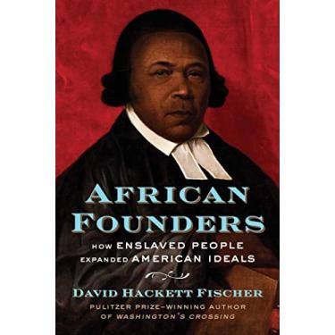 Imagem de African Founders: How Enslaved People Expanded American Ideals