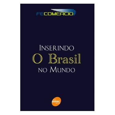 Imagem de Livro - Inserindo o Brasil no Mundo - Federação do Comércio do Estado de São Paulo 