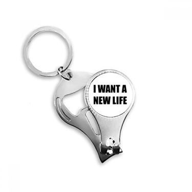 Imagem de Chaveiro abridor de garrafa I Want A New Life Nail Nipper Ring