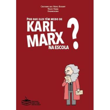 Imagem de Por Que Eles Têm Medo De Marx Da Escola - Editora Café Com Sociologia