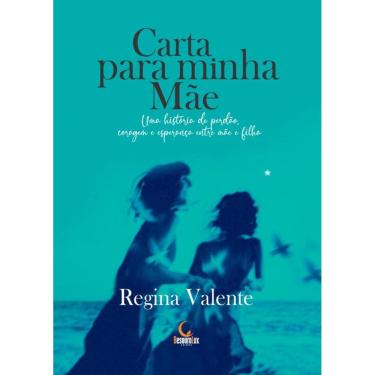 Imagem de Carta para minha mãe: Uma história de perdão, coragem e esperança entre mãe e filha