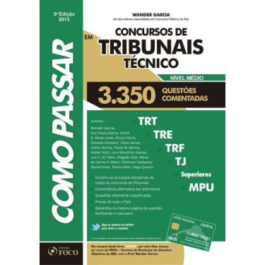 Imagem de Como Passar em Concursos de Tribunais Técnico: 3.350 Questões Comentad