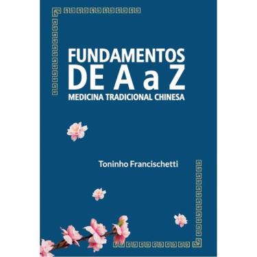 Imagem de Fundamentos De A A Z - Medicina Tradicional Chinesa
