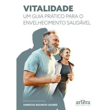 Imagem de Vitalidade Um Guia Prático para o Envelhecimento Saudável - Editora Ap