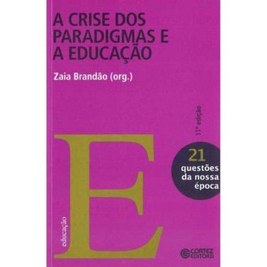 Imagem de Crise dos Paradigmas e a Educação, A - Vol. 21