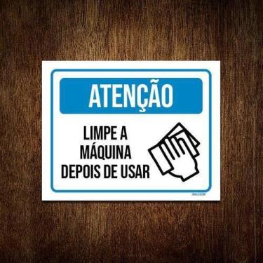 Imagem de Kit 3 Placas Atenção Limpe A Máquina Depois De Usar - Sinalizo.Com