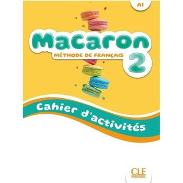 Imagem de Macaron 2 - Niveau A1 - Cahier D`Activités + Audio En Ligne