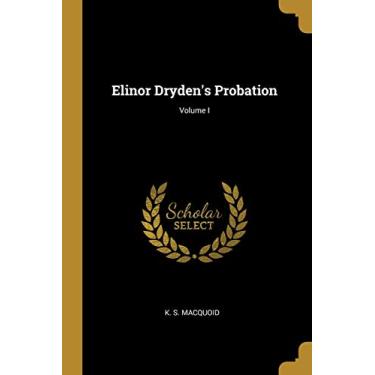 Imagem de Elinor Dryden's Probation; Volume I