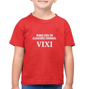 Imagem de Camiseta Algodão Infantil Minha Vida Em Algarismos Romanos - Foca Na M
