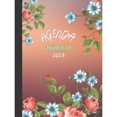 Imagem de Agenda Journalier 2023: Format A4-1 jour par page avec heure 365 jours de janvier à décembre - planificateur professionnel journalier français - ... fleurie, Organiseur Quotidien, Agenda XXL