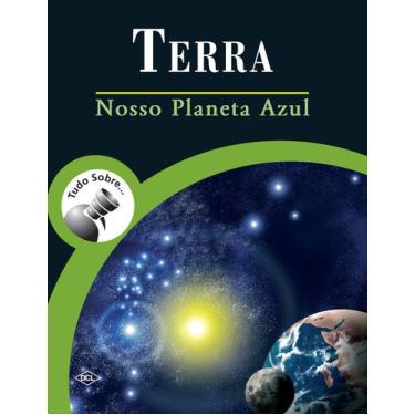 Imagem de Livro - Terra - Nosso planeta Azul