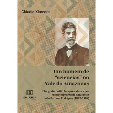 Imagem de Um Homem De “Sciencias” No Vale Do Amazonas - Português