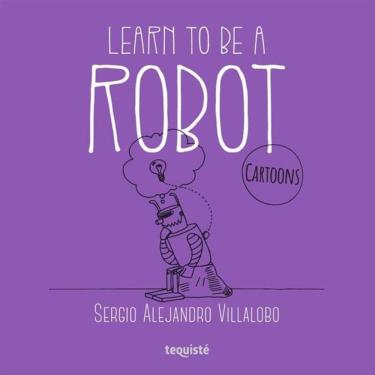 Imagem de Learn to be a robot - Inglês